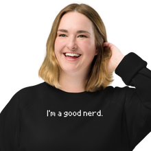 Load image into Gallery viewer, I'm a good nerd: black raglan sweatshirt