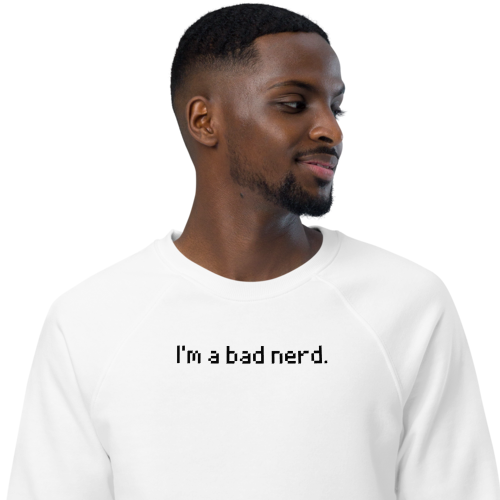 I'm a bad nerd: white raglan sweatshirt